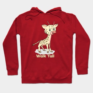 Walk Tall Hoodie